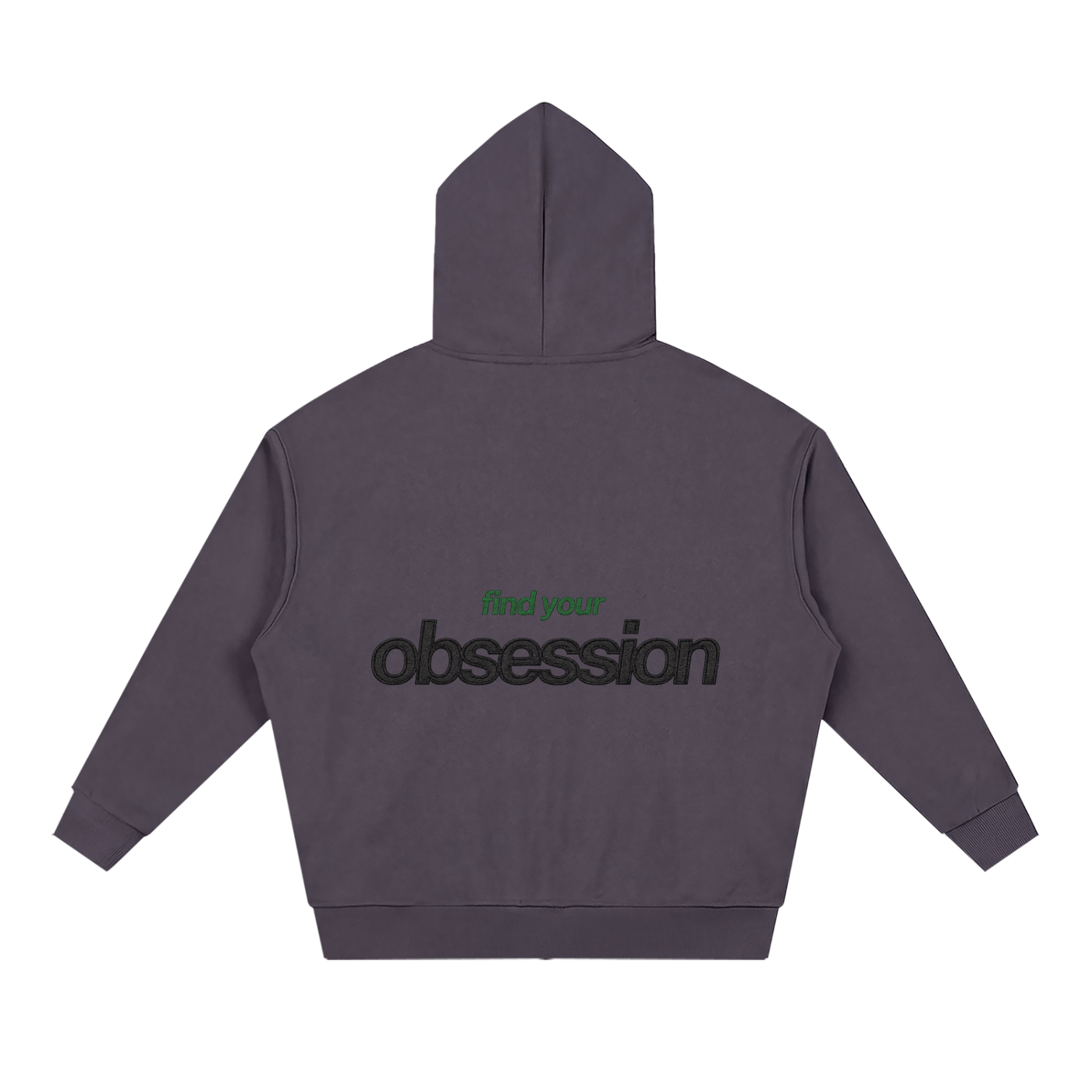 Full Zip Hoodie - Find your obsession